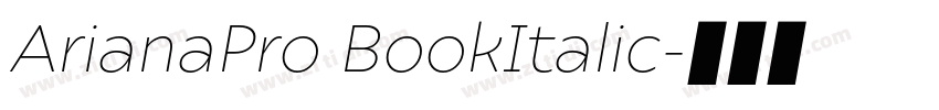 ArianaPro BookItalic字体转换